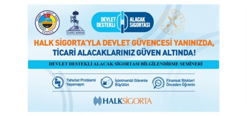 KOBİLERE YÖNELİK DEVLET DESTEKLİ TİCARİ ALACAK SİGORTASI TANITIM TOPLANTISI