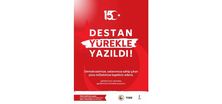 15 TEMMUZ DEMOKRASİ VE MİLLİ BİRLİK GÜNÜ